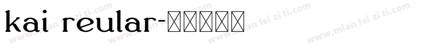 kai reular字体转换